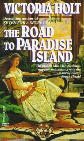 The Road to Paradise Island (1986) by Victoria Holt