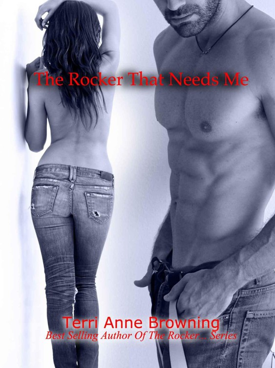 The Rocker That Needs Me (The Rocker...) by Browning, Terri Anne