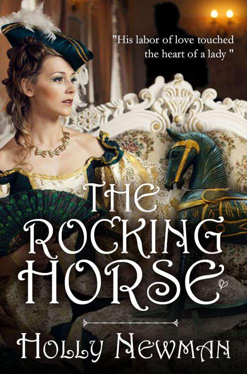 The Rocking Horse: A Regency Novella by Newman, Holly