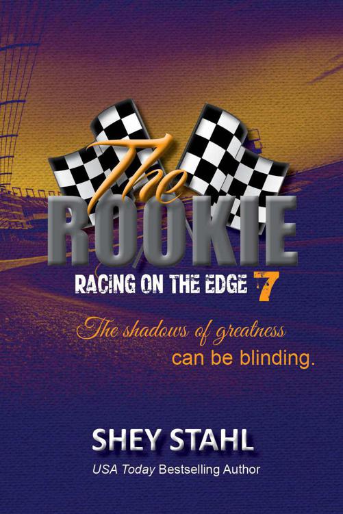 The Rookie (Racing On The Edge #7) by Shey Stahl