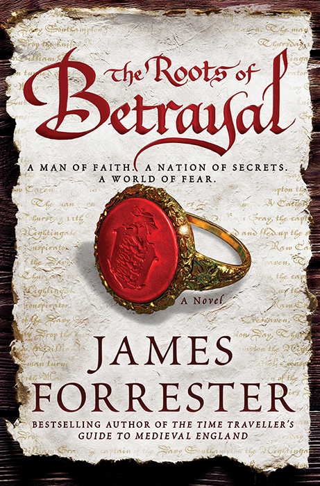 The Roots of Betrayal by James Forrester