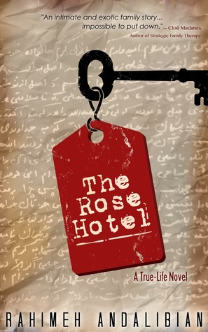 The Rose Hotel (2012) by Rahimeh Andalibian