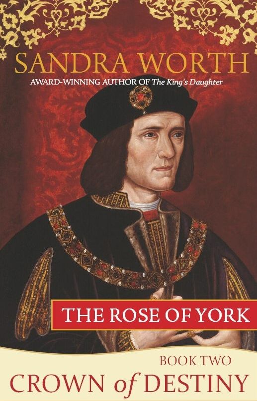 The Rose of York: Crown of Destiny by Worth, Sandra