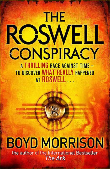 The Roswell Conspiracy by Boyd Morrison