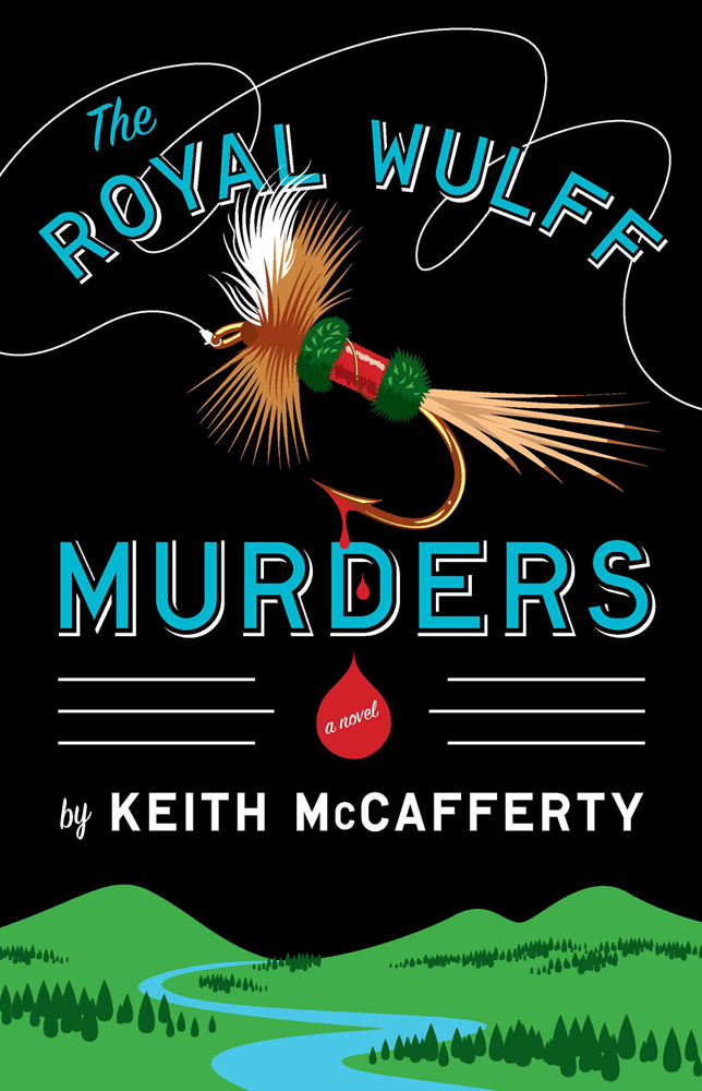 The Royal Wulff Murders (2012) by Keith McCafferty