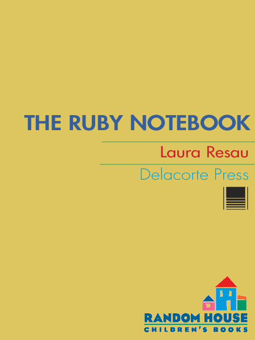 The Ruby Notebook (2010) by Laura Resau