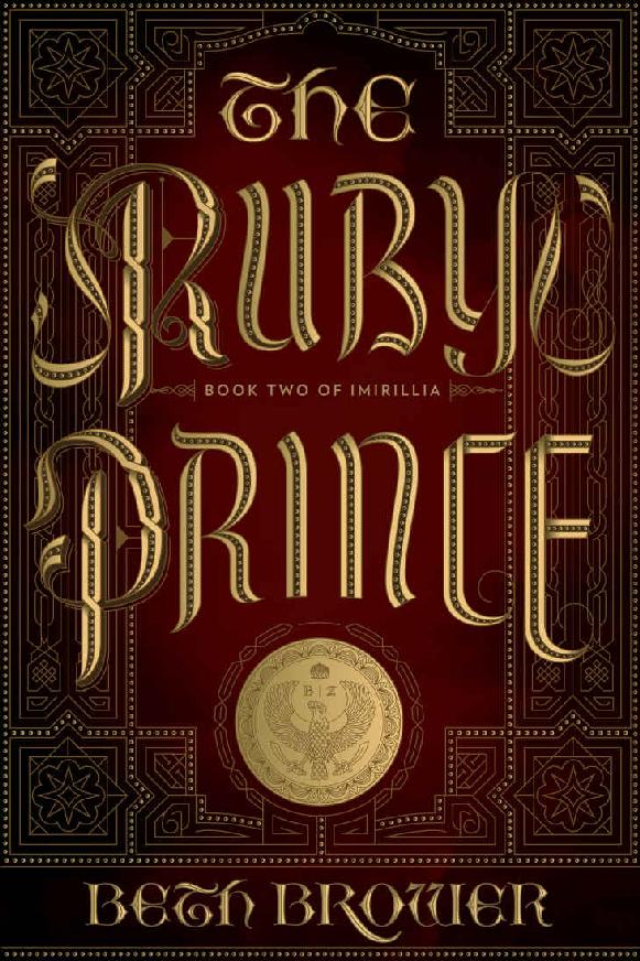 The Ruby Prince: Book Two of Imirillia (The Books of Imirillia 2) by Beth Brower