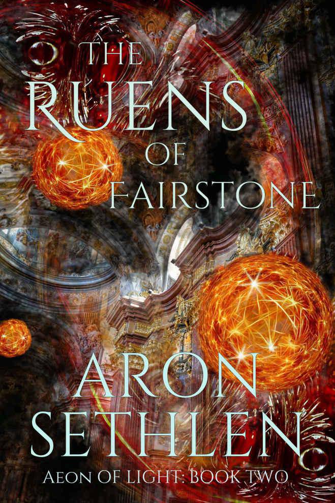 The Ruens of Fairstone (Aeon of Light Book 2) by Sethlen, Aron