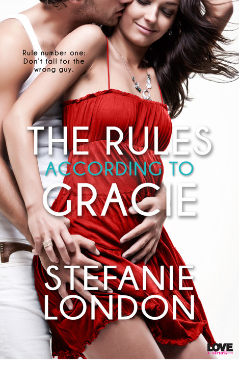 The Rules According to Gracie by Stefanie London