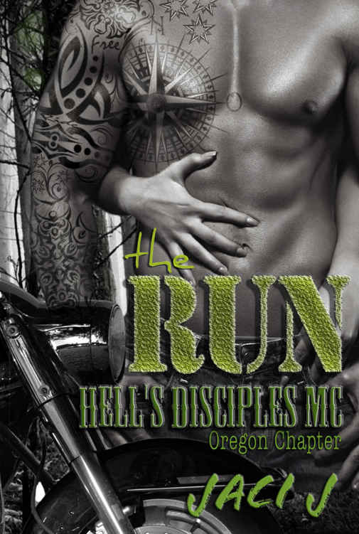 The Run (The Hell's Disciples MC Book 4) by Jaci J