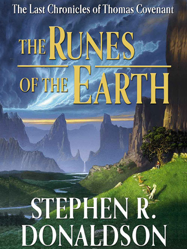 The Runes of the Earth: The Last Chronicles of Thomas Covenant - Book One