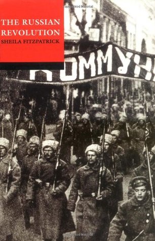 The Russian Revolution 1917-1932 (2001) by Sheila Fitzpatrick