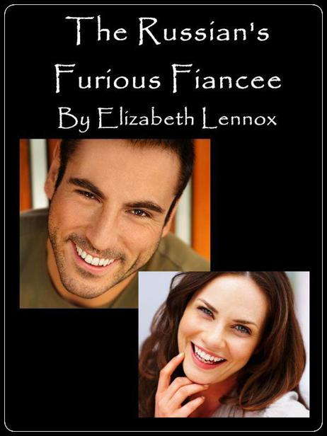 The Russian's Furious Fiancee by Lennox, Elizabeth