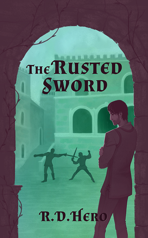 The Rusted Sword by R. D. Hero