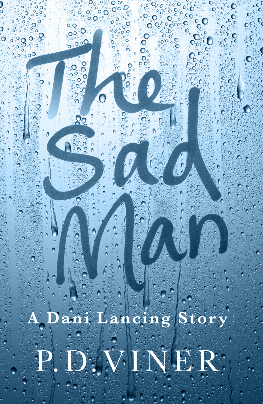 The Sad Man by P.D. Viner