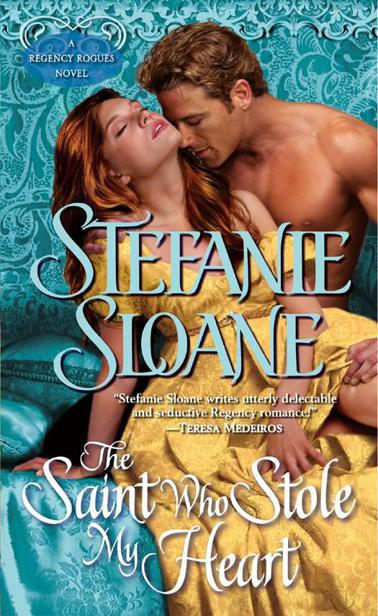 The Saint Who Stole My Heart: A Regency Rogues Novel by Stefanie Sloane