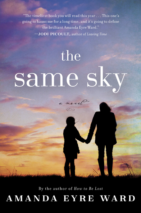 The Same Sky by Amanda Eyre Ward