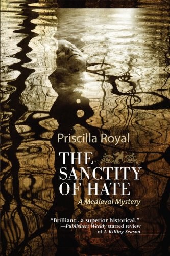 The Sanctity of Hate by Priscilla Royal