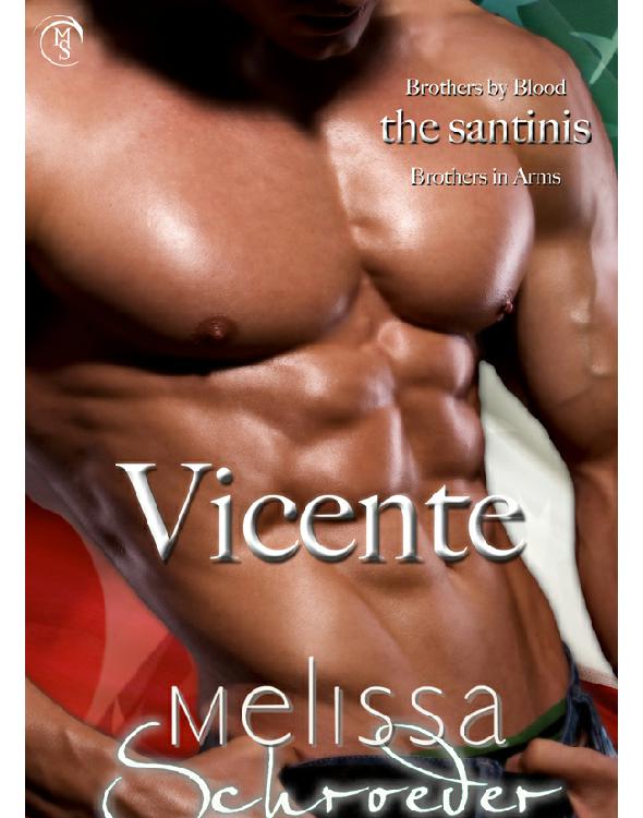 The Santinis: Vicente, Book 4 by Melissa Schroeder