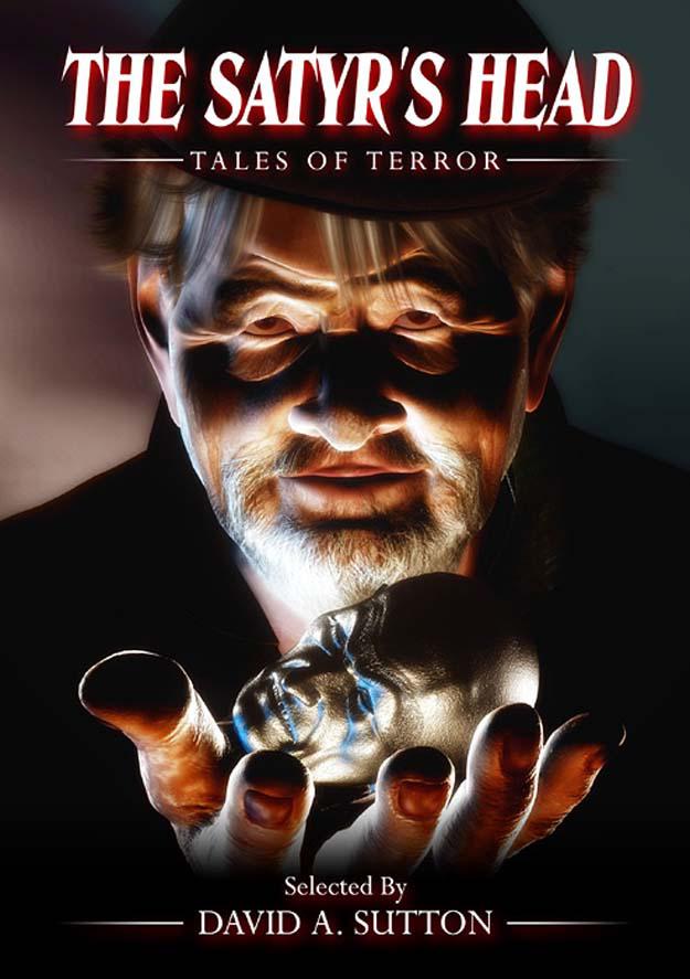 The Satyr's Head: Tales of Terror by Campbell, Ramsey