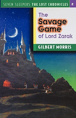 The Savage Games of Lord Zarak (2000) by Gilbert L. Morris
