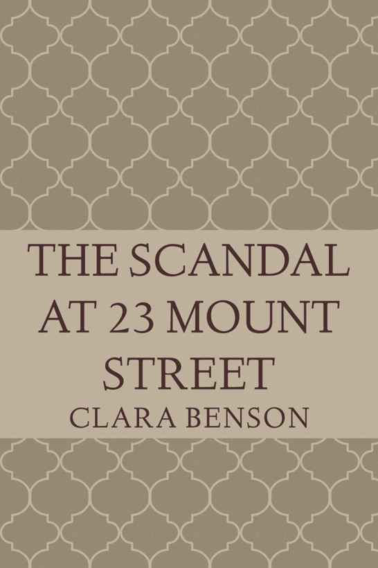 The Scandal at 23 Mount Street (An Angela Marchmont Mystery Book 9) by Clara Benson