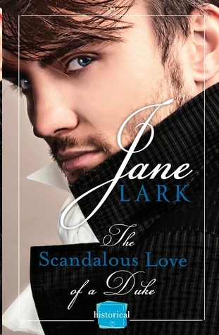 The Scandalous Love of a Duke by Jane Lark