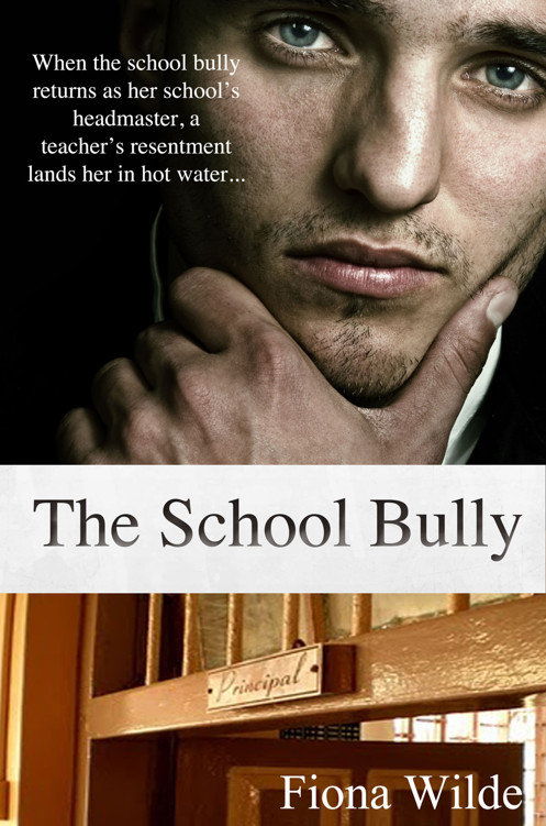 The School Bully by Fiona Wilde