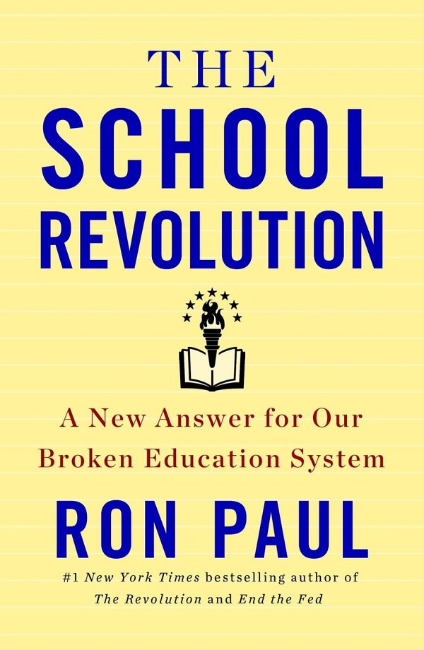 The School Revolution (2013) by Ron Paul