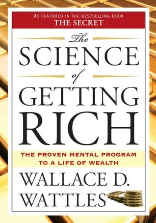 The Science of Getting Rich (2007) by Wallace D. Wattles