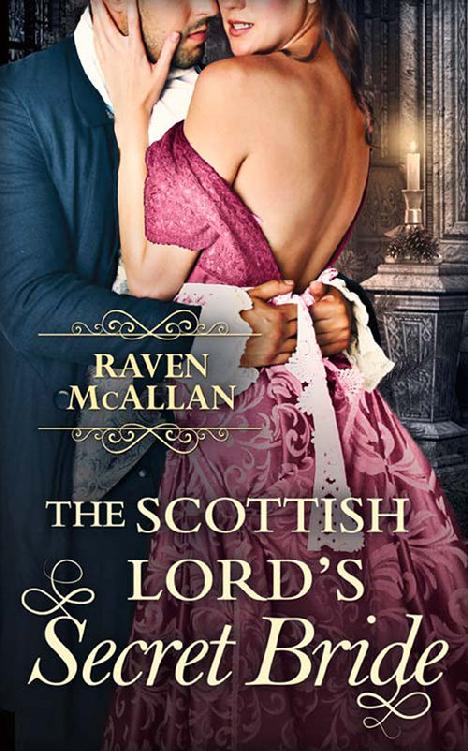 The Scottish Lord’s Secret Bride by Raven McAllan