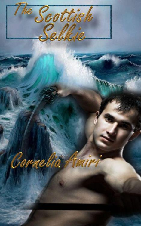 The Scottish Selkie by Amiri (Celtic Romance Queen) , Cornelia