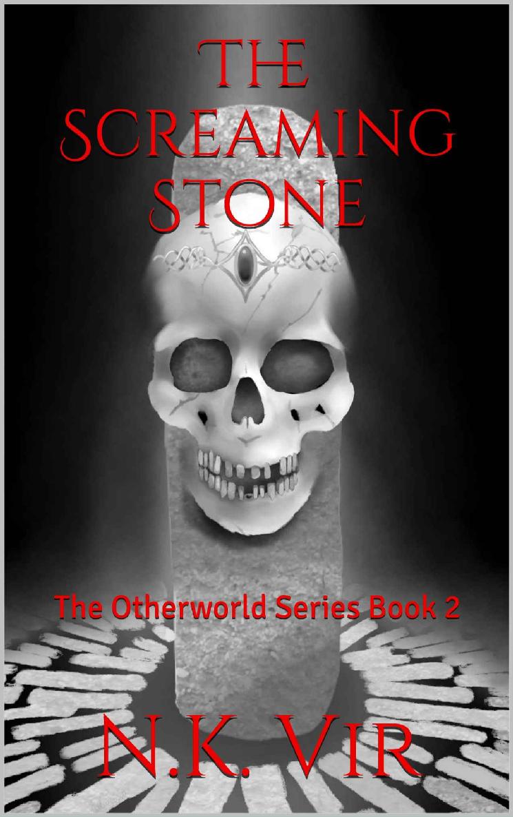 The Screaming Stone: The Otherworld Series Book 2 by N.K. Vir