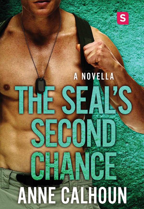 The SEAL's Second Chance: An Alpha Ops Novella by Anne Calhoun