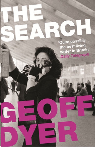 The Search by Geoff Dyer