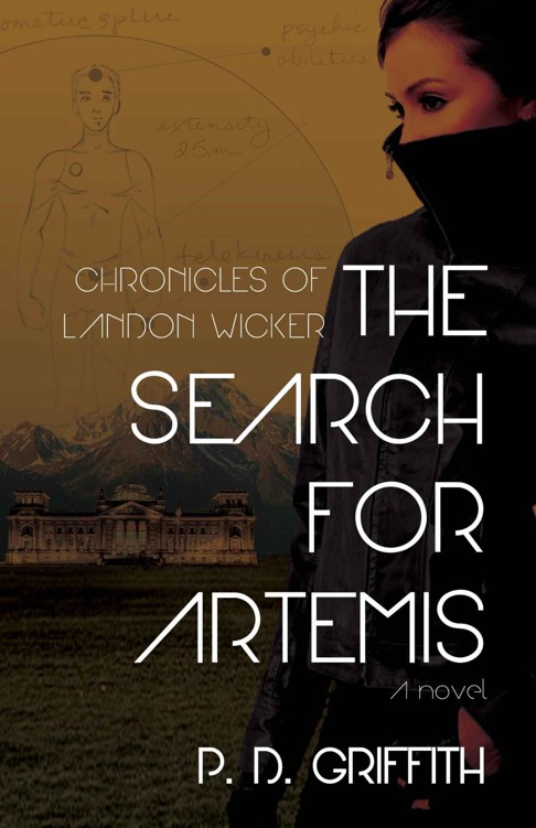 The Search for Artemis (The Chronicles of Landon Wicker) by Griffith, P. D.