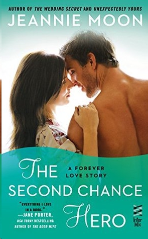 The Second Chance Hero by Jeannie Moon