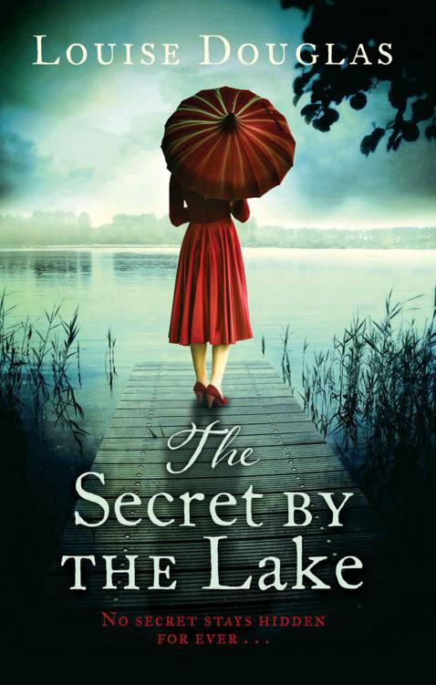 The Secret by the Lake by Louise Douglas