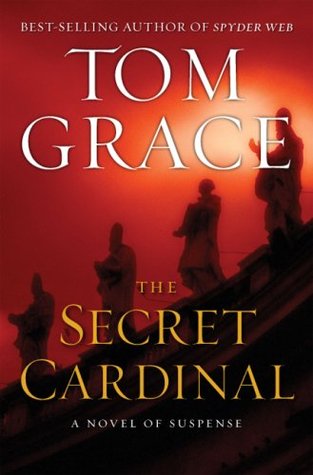 The Secret Cardinal (2007) by Tom Grace