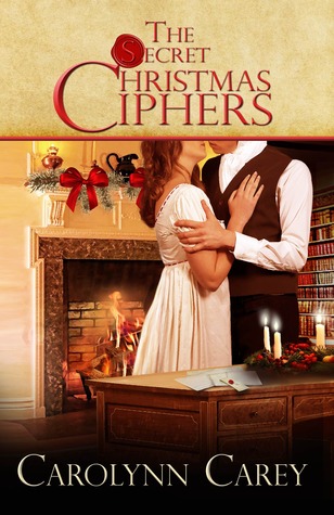 The Secret Christmas Ciphers (2012) by Carolynn Carey