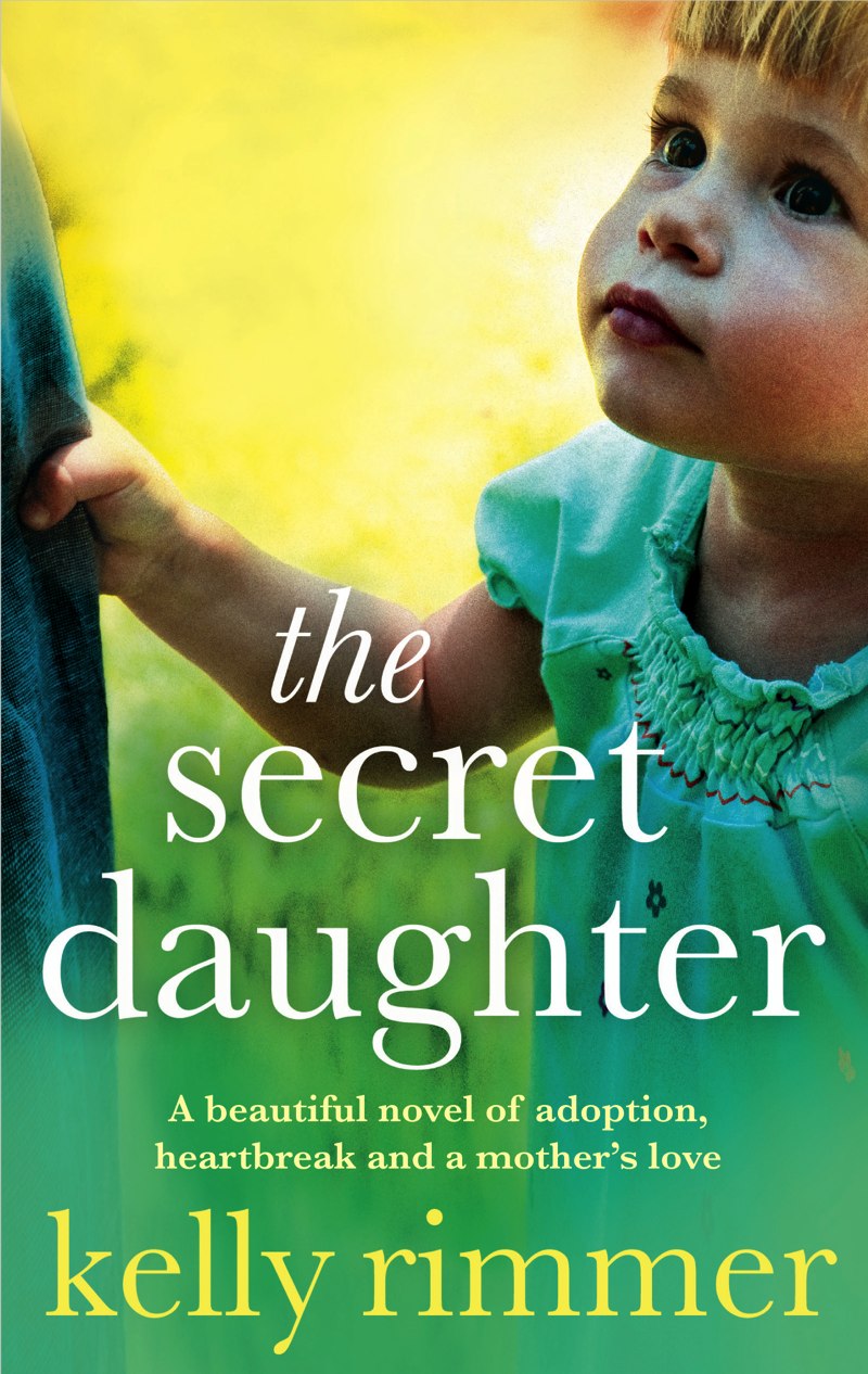 The Secret Daughter by Kelly Rimmer