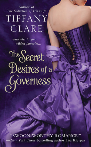 The Secret Desires of a Governess (2011) by Tiffany Clare