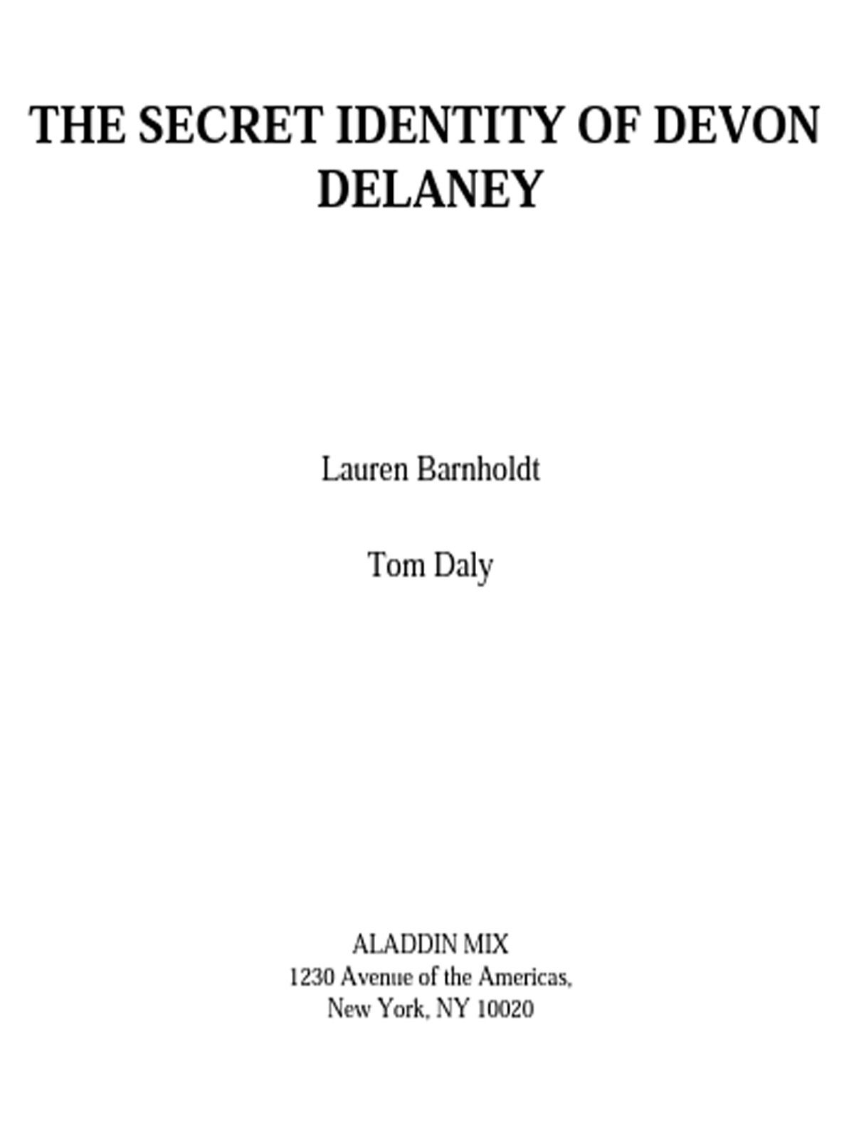 The Secret Identity of Devon Delaney by Barnholdt, Lauren