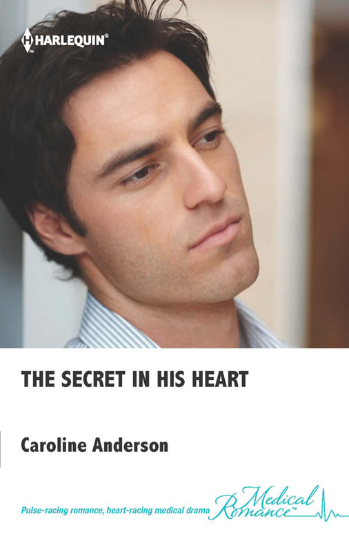 The Secret in His Heart (2013) by Caroline Anderson