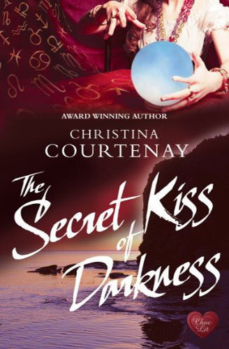 The Secret Kiss of Darkness by Christina Courtenay