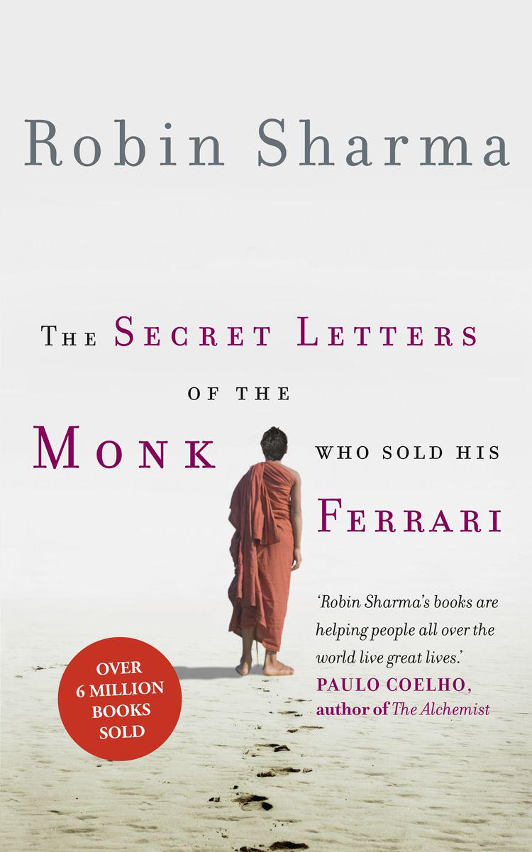 The Secret Letters of the Monk Who Sold His Ferrari by Sharma, Robin