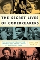 The Secret Lives of Codebreakers: The Men and Women Who Cracked the Enigma Code at Bletchley Park (2012) by Sinclair McKay