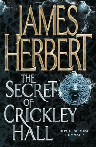 The Secret of Crickley Hall by James Herbert