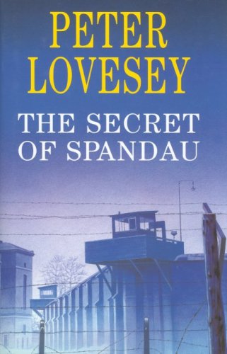The Secret of Spandau (2001) by Peter Lovesey