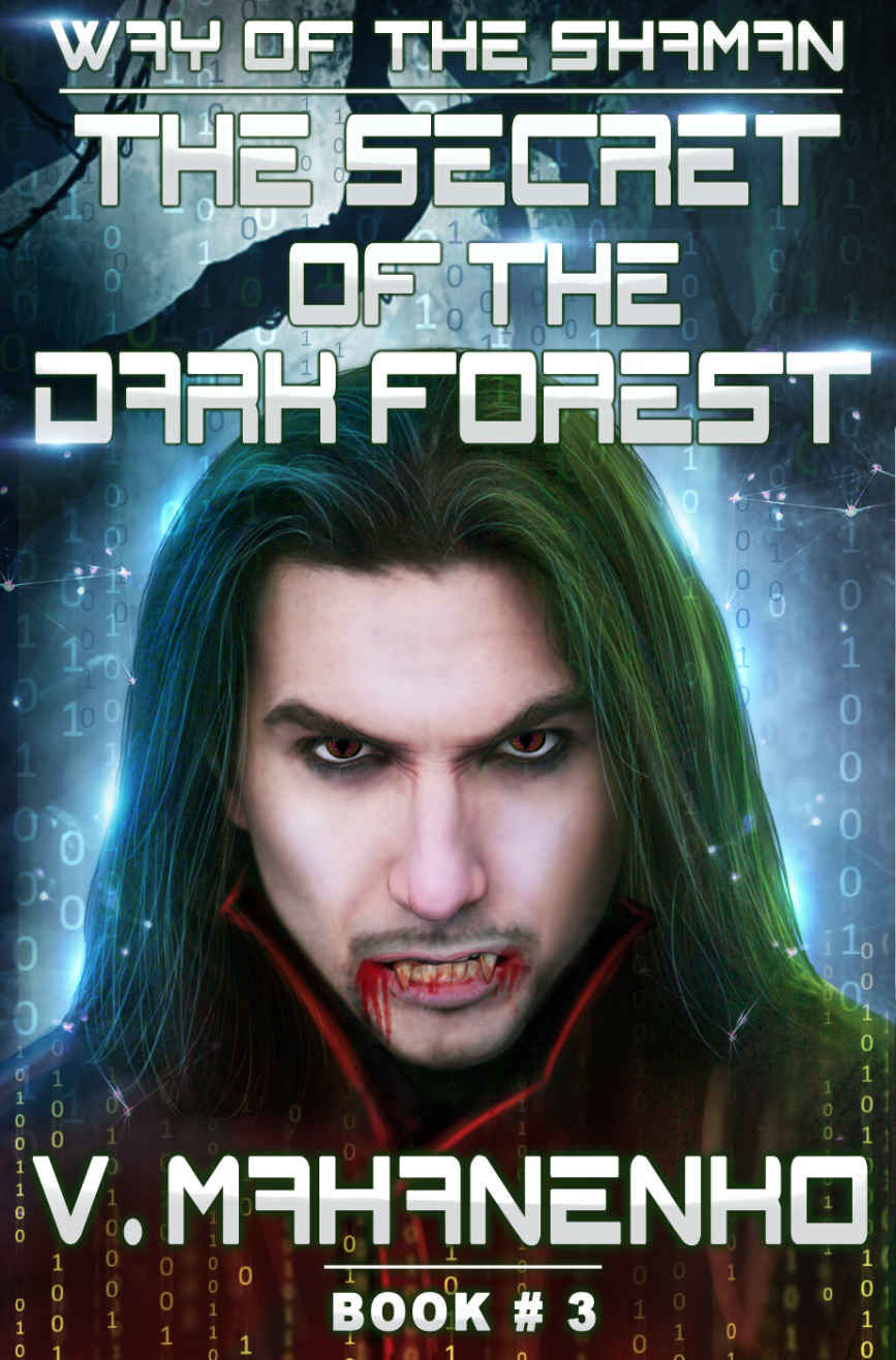 The Secret of the Dark Forest ( (The Way of the Shaman: Book #3) by Vasily Mahanenko